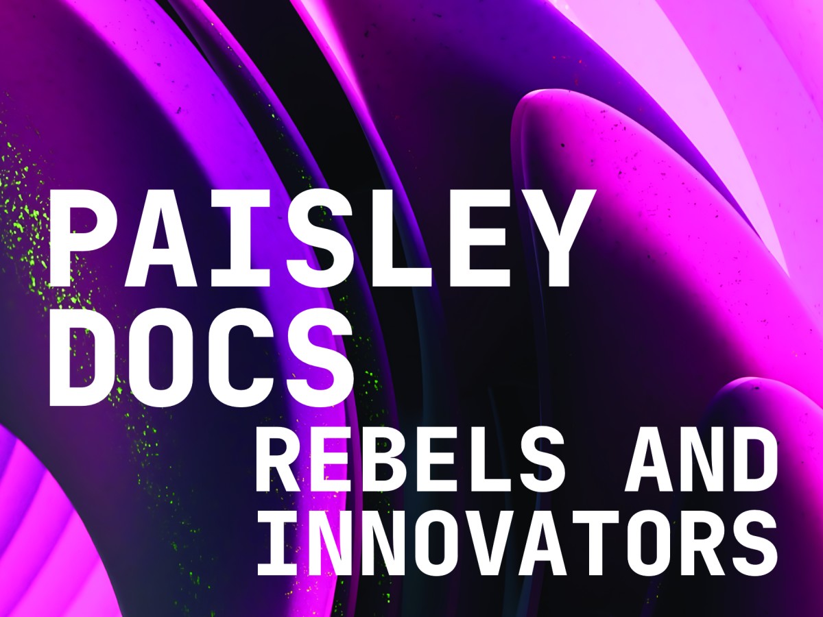 Text: Paisley Docs: Rebels and Innovators September 2025 - January 2026, on a pink and black background