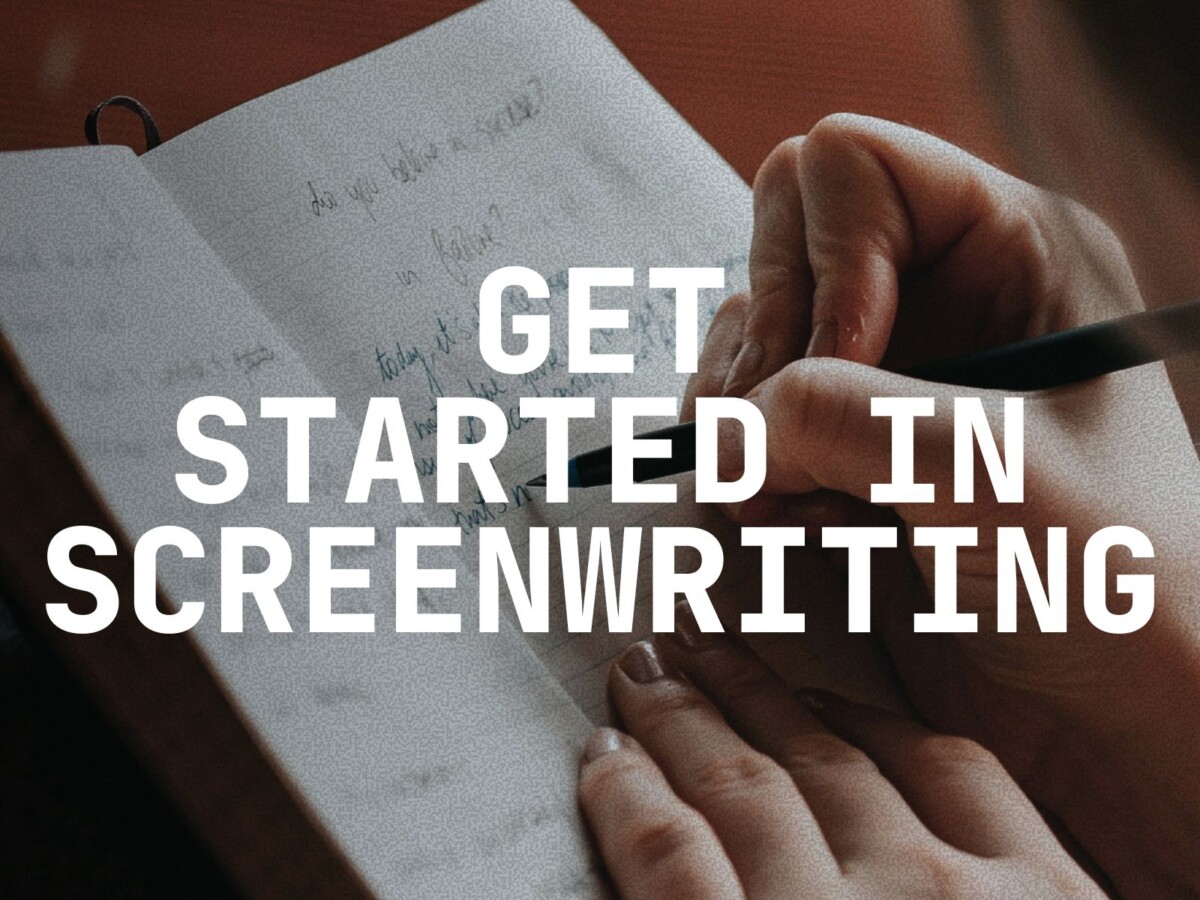Get Started in Screenwriting 2026